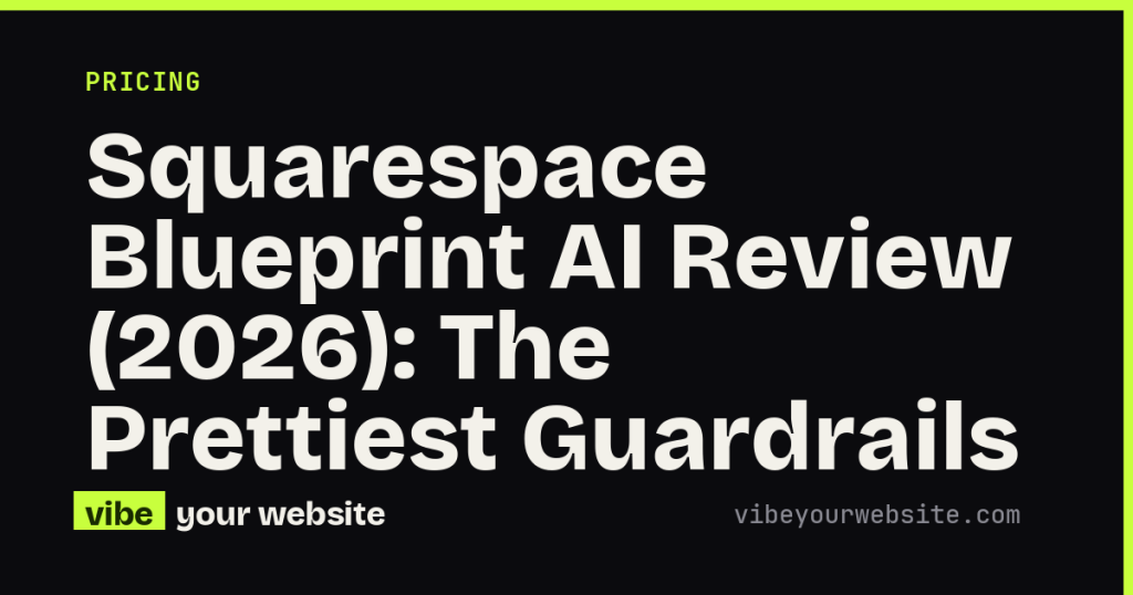 Squarespace Blueprint AI Review (2026): The Prettiest Guardrails