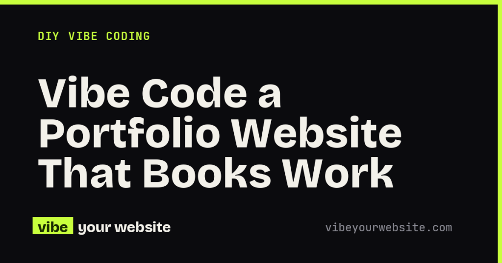 Vibe Code a Portfolio Website That Books Work
